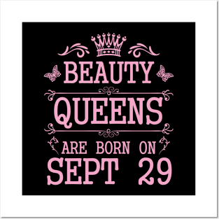 Beauty Queens Are Born On September 29 Happy Birthday To Me You Nana Mommy Aunt Sister Daughter Posters and Art